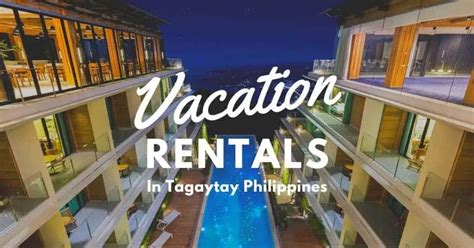 Tagaytay Vacation Rentals from ₱58,853/night .
